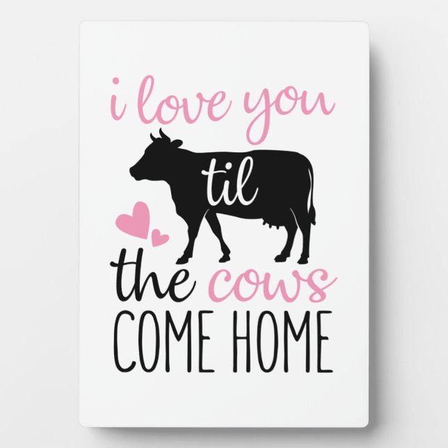 Plaque Photo Couple Cadeau Je T'Aime Jusqu'À Ce Que Les Vaches  (Devant)