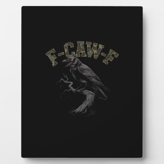 Plaque Photo Crow F-Caw-F Funny Bird