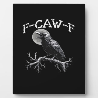 Plaque Photo Crow F-Caw-F Funny Bird Cool Unique