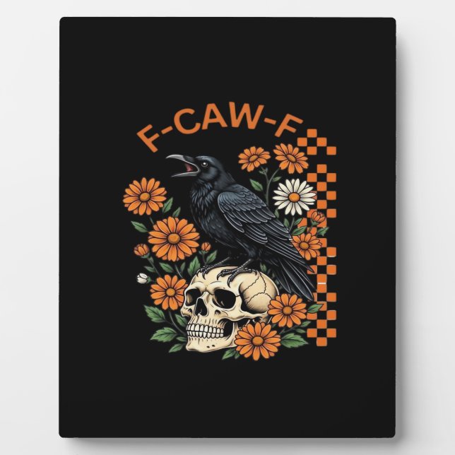 Plaque Photo Crow Raven F-Caw-F Funny Halloween Gothic Creative (Devant)