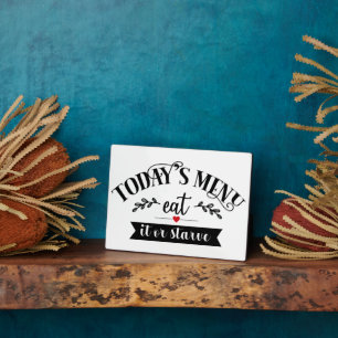 Plaque Photo Cuisine amusante Menu d'aujourd'hui Mange-le ou fa
