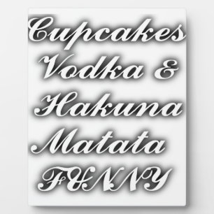 Plaque Photo Cupcakes Vodka Hakuna Matata FUNNY