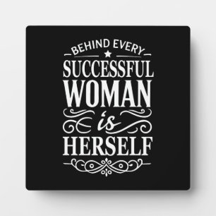 Plaque Photo Derrière Chaque Femme Réussie Se Trouve Elle-Même