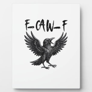 Plaque Photo Drôle de corbeau F-Caw-F oiseau croassant graphiqu