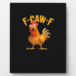 Plaque Photo Drôle de poulet F-Caw-F Chicken F-Caw-F Classique