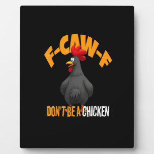 Plaque Photo Drôle F-Caw-F N'Importe Quel Poulet F-Caw-F Coq