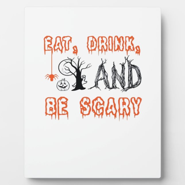 Plaque Photo Eat Drink And Be Scary Minimal Quote (Devant)