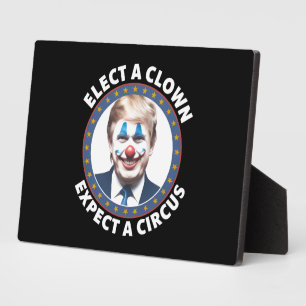 Plaque Photo Électez Un Clown Attendez-Vous À Un Cirque Politiq
