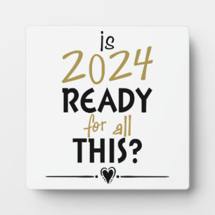 Plaque Photo Est 2024 Prêt Pour Tout Cela