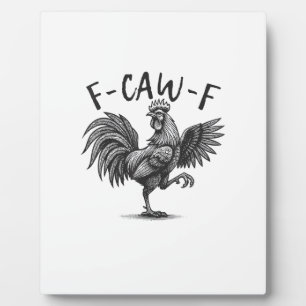 Plaque Photo F Caw F Coq, F-Caw-F Humour de poulet drôle Cool