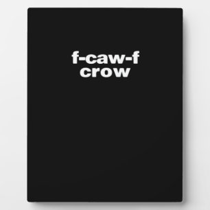Plaque Photo F-Caw-F Corbeau Drôle Corbeau Rétro Classique