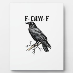 Plaque Photo F Caw F Corbeau, F-Caw-F Mème de l'oiseau mignon q