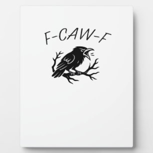 Plaque Photo F-Caw-F Corbeau furieux Corbeau drôle Humour gothi