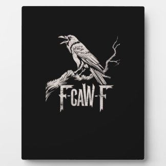 Plaque Photo F-Caw-F Corbeau Jeu de mots Drôle de corbeau crian