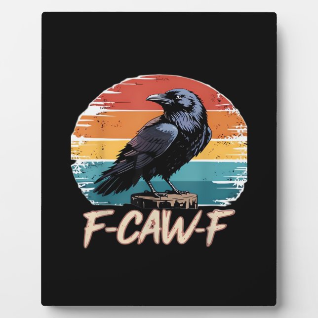 Plaque Photo F-Caw-F Crow Humor Funny Gothic Retro Classic (Devant)