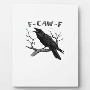 Plaque Photo F-Caw-F Drôle de Corbeau Pun Gothique Corbeau Humo