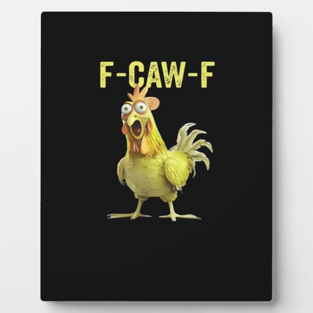 Plaque Photo F-Caw-F Funny Chicken Classic Creative Casual (Devant)