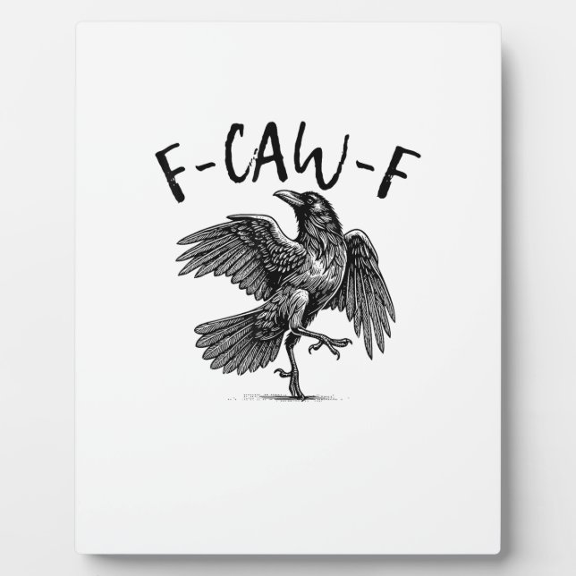 Plaque Photo F-Caw-F Funny Raven Crow Spooky Season Creative Ca (Devant)