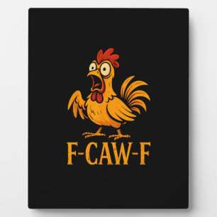 Plaque Photo F-Caw-F Humour de poulet drôle Mème de poulet Amou