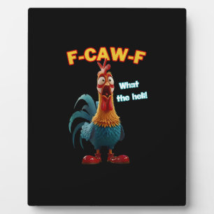 Plaque Photo F-Caw-F Le poulet drôle humour F-Caw-F Coq