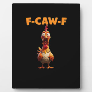 Plaque Photo F-Caw-F Poulet Drôle Dicton Coq Mème Sarcastique