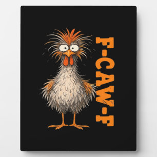 Plaque Photo F-Caw-F-Poulet impatient Coloré Drôle Coq Moi