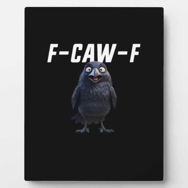 Plaque Photo F Caw F Raven Funny Gear Creative Style (Devant)