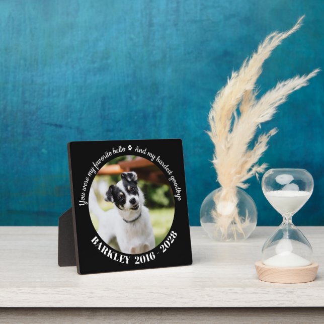 Plaque Photo Favorite Hello Hardest Goodbye Pet Memorial Photo (Insitu)