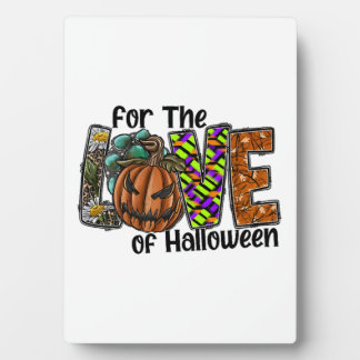 Plaque Photo For The Love Of Halloween