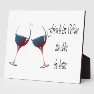 Plaque Photo Friends and Wine the older the better, art toxique
