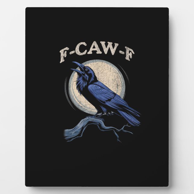 Plaque Photo Funny Crow F-Caw-F Crow Lover Creative Casual (Devant)