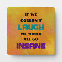 Funny Cute Quote on Laughter and Insanity