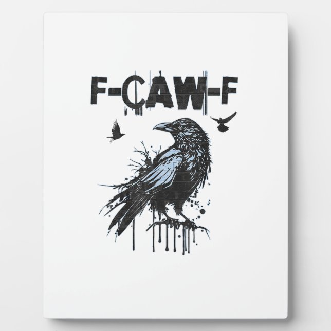 Plaque Photo Funny F-Caw-F Crow Grunge Humor Graphic (Devant)