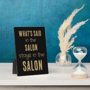 Plaque Photo Funny Quote Whats Said in the Salon Gold Black