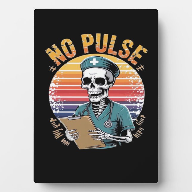 Plaque Photo Funny Skeleton Nurse No Pulse Design � Dark Humor  (Devant)