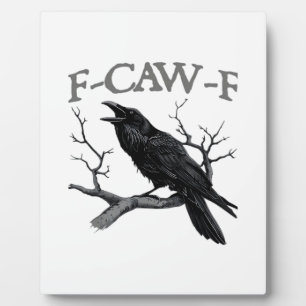 Plaque Photo Gothique F-Caw-F Drôle Corbeau Humour Essentiel Vi