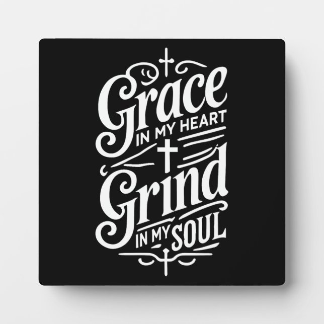 Plaque Photo Grace in My Heart, Grind in My Soul - Hustle (Devant)