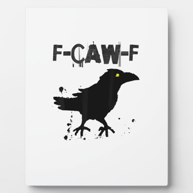 Plaque Photo Grunge Coffee F-Caw-F Crow Adult Humor Graphic Tee (Devant)