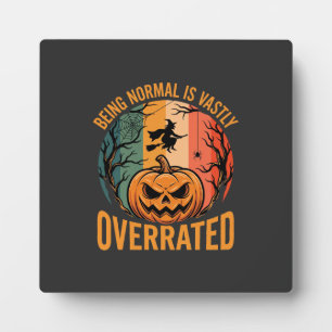 Plaque Photo Halloween Être Normal Est Vastement Sous-estimé So