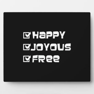 Plaque Photo Happy Joyous Free Slogan Citation amusant Texte gr