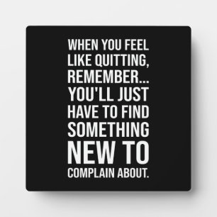 Plaque Photo Humour de Motivation - Quand Vous Avez Envie d'Aba