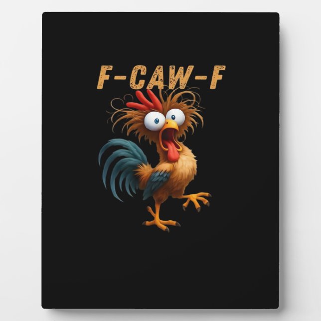 Plaque Photo Humour de poulet F-Caw-F (Devant)