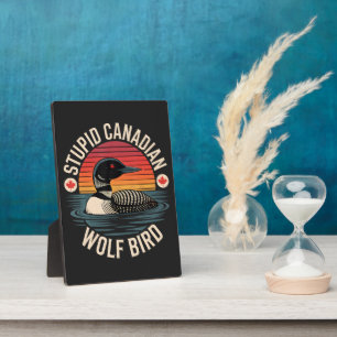 Plaque Photo Humour stupide de loon d'oiseau de loup canadien