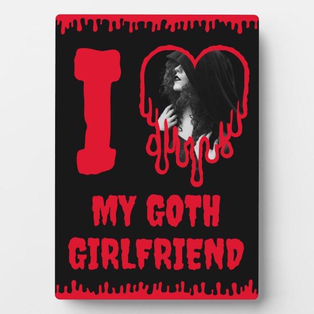 Plaque Photo I Love My Goth Girlfriend Dripping Red Heart Photo (Devant)