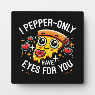 Plaque Photo I Pepper only Have Eyes for You - mignonne Valenti