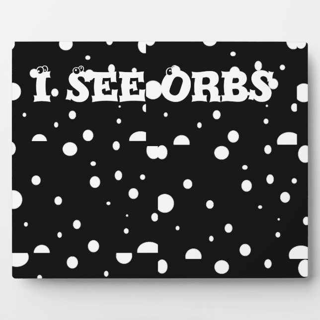 Plaque Photo I See Orbs-plaque (Devant)