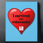 Plaque Photo I Survived the widowmaker<br><div class="desc">The widowmaker is the most serious heart attack that medical science has documented because it is a 100% bloage of the left main coronary artery .</div>