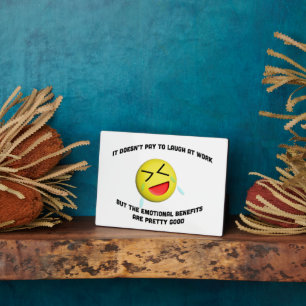 Plaque Photo Il n'est pas payant de rire au travail