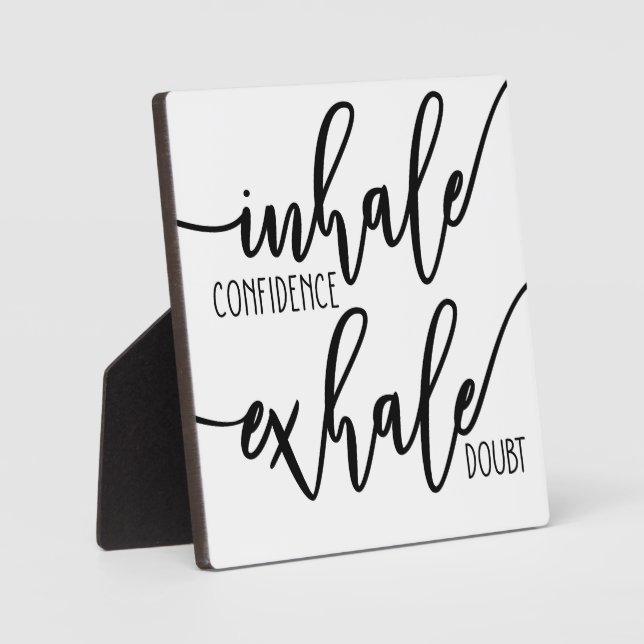 Plaque Photo Inhale Confidence Exhale Doubt Office Sign (Recto)
