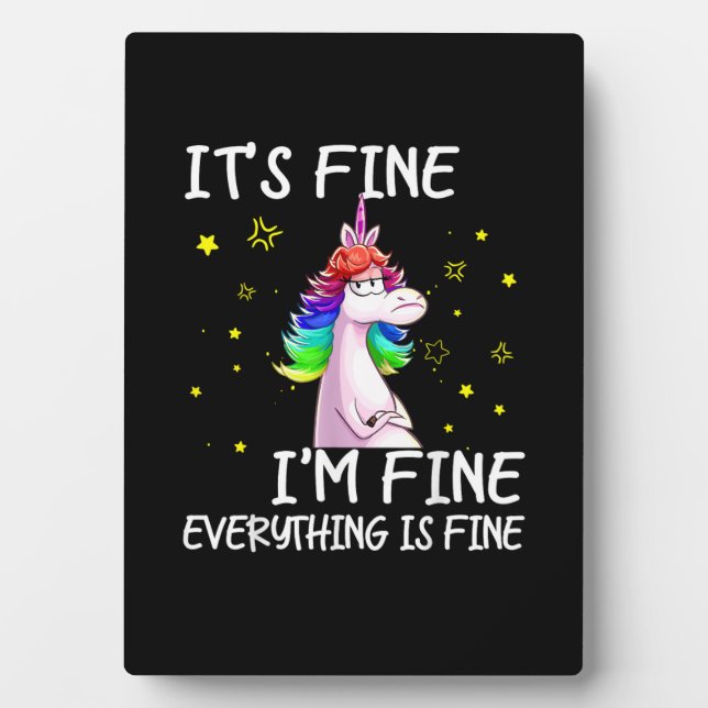 Plaque Photo Its Fine Im Fine Everythings Fine Funny Unicorn Wo (Devant)